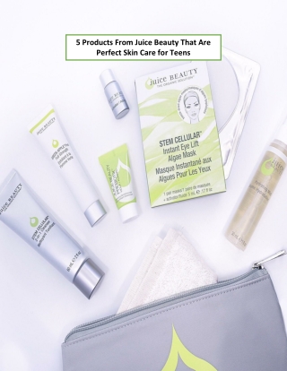 5 Products From Juice Beauty That Are Perfect Skin Care for Teens