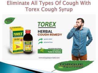 Eliminate All Types Of Cough With Torex Cough Syrup