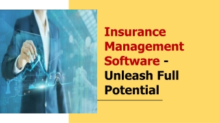 Insurance Management Software -  Unleash Full Potential