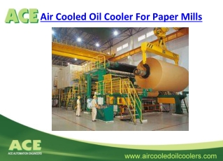 ACE Air Cooled Oil Cooler For Paper Mills