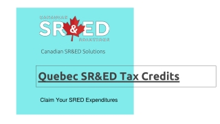 Quebec SR&ED Tax Credits – Claim Your SRED Expenditures with Canadian SRED Solutions