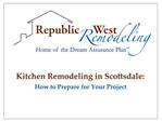 Kitchen Remodeling in Scottsdale: Preparing for Your Project