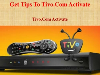 Get Tips To Tivo.Com Activate