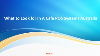 What to Look for In A Cafe POS Systems Australia
