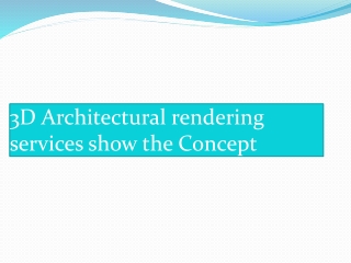 3D Architectural rendering services show the concept