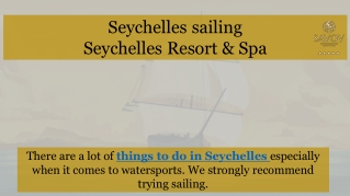 Seychelles sailing by Savoy Resort & Spa