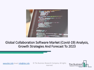 Collaboration Software Market Focus On Advance Technology, Future Plans And Strategies