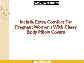 Include Extra Comfort For Pregnant Women's With Classy Body Pillow Covers