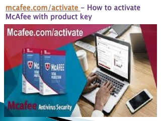 mcafee.com/activate - How to activate McAfee with product key
