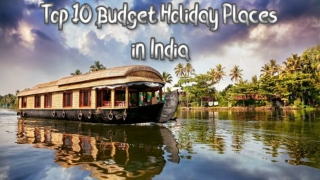 Top 10 Budget Holiday Places in India