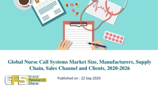 Global Nurse Call Systems Market Size, Manufacturers, Supply Chain, Sales Channel and Clients, 2020-2026