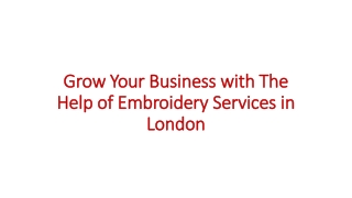 Grow Your Business with The Help of Embroidery Services in London