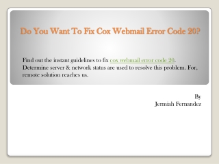 Do You Want To Fix Cox Webmail Error Code 20?