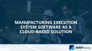 Manufacturing Execution System Software as a Cloud-Based Solution