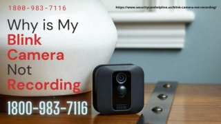 Blink Camera Not Recording -Call 1-8009837116 Blink Camera Offline