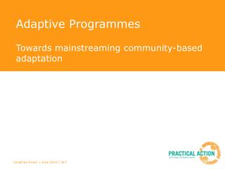Adaptive Programmes Towards mainstreaming community-based adaptation