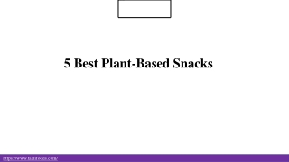 5 Best Plant-Based Snacks