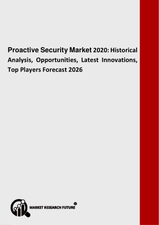 Proactive Security Market - Size, Trends, Growth, Analysis, Share, Overview, Dynamics, Key Industry, Opportunities and F