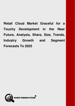 Retail Cloud Market Creation, Revenue, Price and Gross Margin Study with Forecasts to 2025