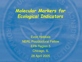Molecular Markers for Ecological Indicators