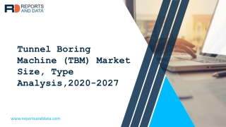 Tunnel Boring Machine (TBM) Market is Projected to Grow at a Healthy CAGR Till 2027