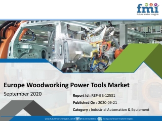 New FMI Report Explores Impact of COVID-19 Outbreak on Europe Woodworking Power Tools Market