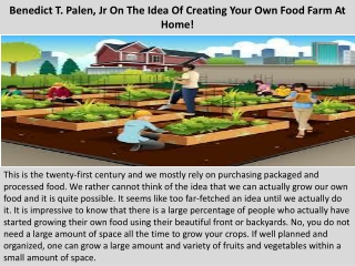 Benedict T. Palen, Jr On The Idea Of Creating Your Own Food Farm At Home!