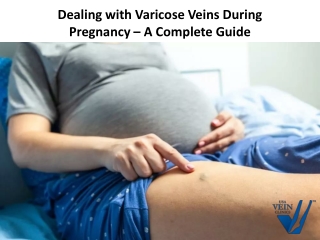 Dealing with Varicose Veins During Pregnancy – An Ultimate Guide