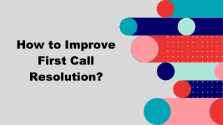 How To Improve First Call Resolution