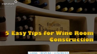 5 Easy Tips for Wine Room Construction