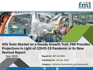 HSS Tools Market on a Steady Growth Trail; FMI Provides Projections in Light of COVID-19 Pandemic in its New Revised Rep
