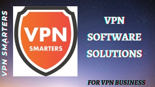 WHITELABEL VPN SOFTWARE SOLUTIONS FOR VPN BUSINESS