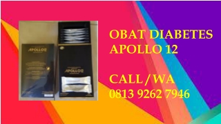 PENGOBATAN HERBAL, Menurunkan Gula Darah Diabetes dengan Apollo 12 0813 9262 7946 disekitar Cakung Jakarta Timur