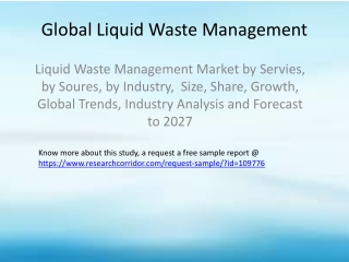 Liquid Waste Management Market by Servies, by Soures, by Industry,  Size, Share, Growth, Global Trends, Industry Analysi