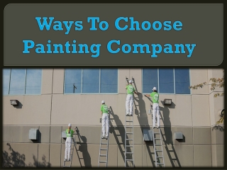 Ways To Choose Painting Company