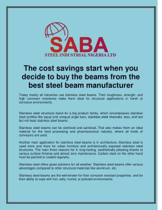 The cost savings start when you decide to buy the beams from the best steel beam manufacturer