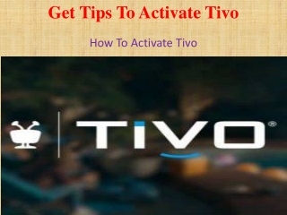 Get Tips To Activate Tivo