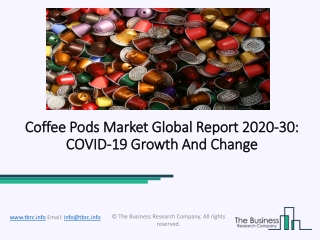 Coffee Pods Market Research Report By The Business Research Company