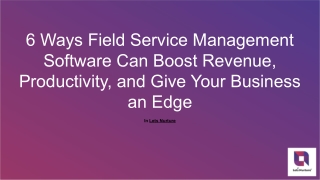 6 ways Field Service management software can boost Productivity | Let’s Nurture