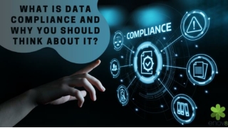 What is data compliance and why you should think about it?