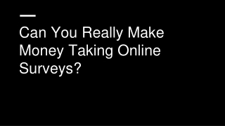 Here's How To Make Money For Online Surveys