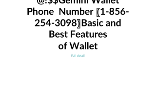 @!$$Gemini Wallet Phone  Number 〖1-856-254-3098〗Basic and Best Features of Wallet