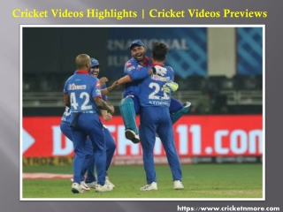 Cricket Videos Previews | Cricket Videos Highlights on Cricketnmore.com
