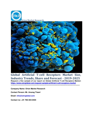 Global Artificial T-cell Receptors Market Size, Industry Trends, Share and Forecast - 2019-2025