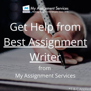 Get World-Class Assignment Writer from My Assignment Services