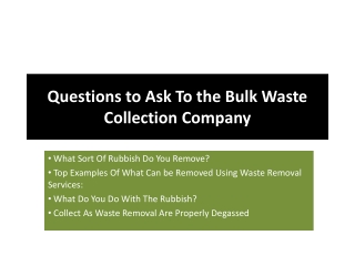 Questions to Ask To the Bulk Waste Collection Company