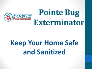 Pointe Bug Exterminator