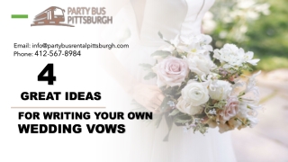 4 Great Ideas for Writing Your Own Wedding Vows By Party Bus Rental Pittsburgh