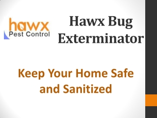 Hawx Bug Exterminator