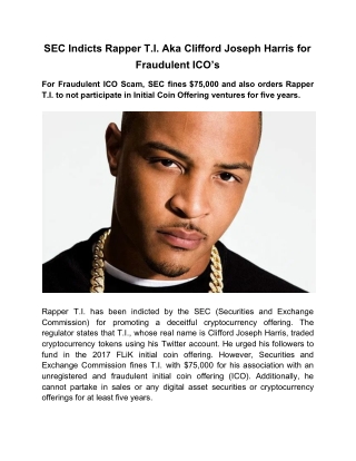 SEC Indicts Rapper T.I. Aka Clifford Joseph Harris for Fraudulent ICO’s